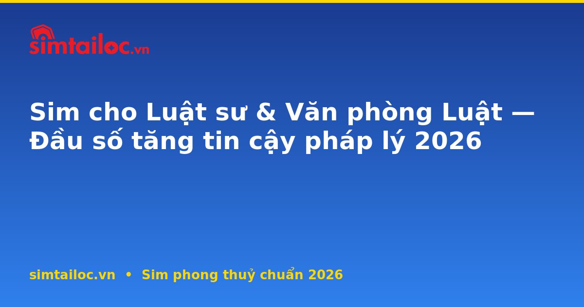 OG card cho sim-cho-luat-su-van-phong-luat-2026