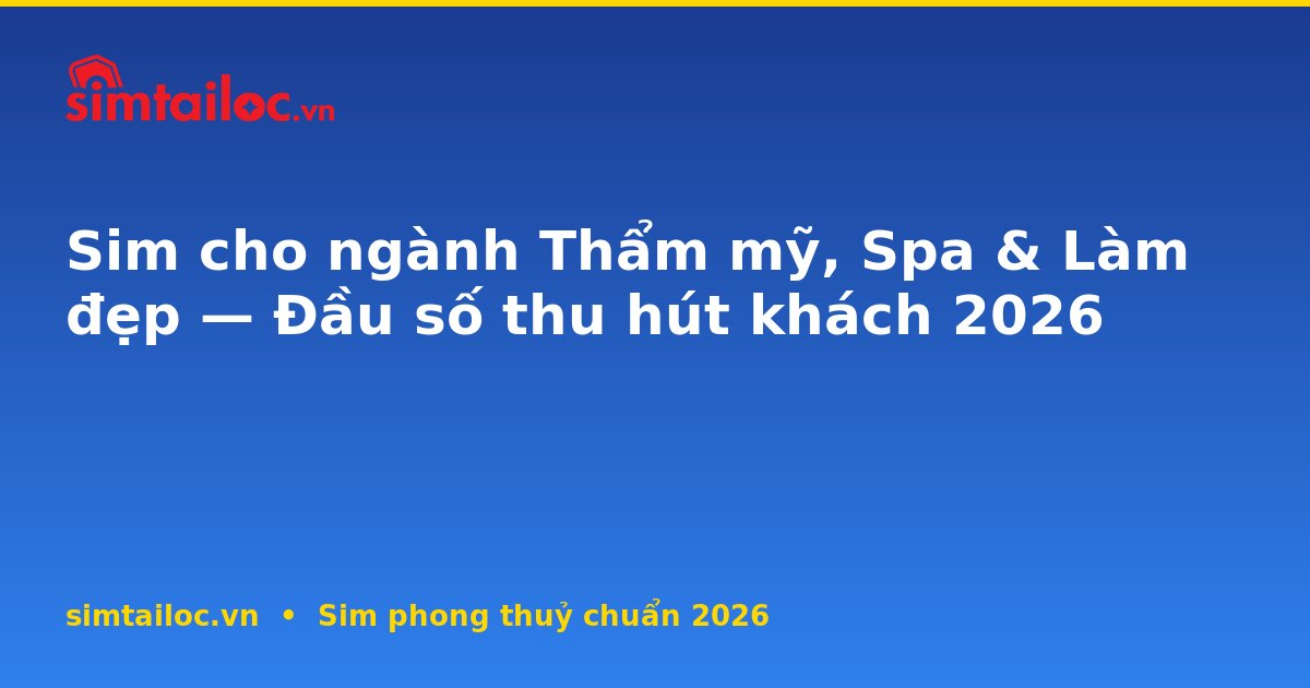 OG card cho sim-cho-nganh-tham-my-spa-lam-dep-2026