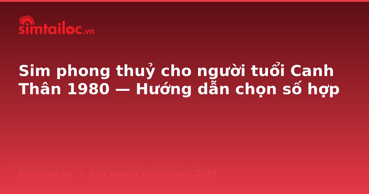 OG card cho sim-cho-nguoi-tuoi-canh-than-1980