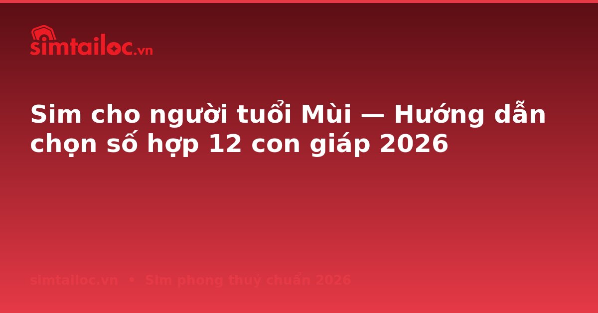 OG card cho sim-cho-nguoi-tuoi-mui-12-con-giap-2026