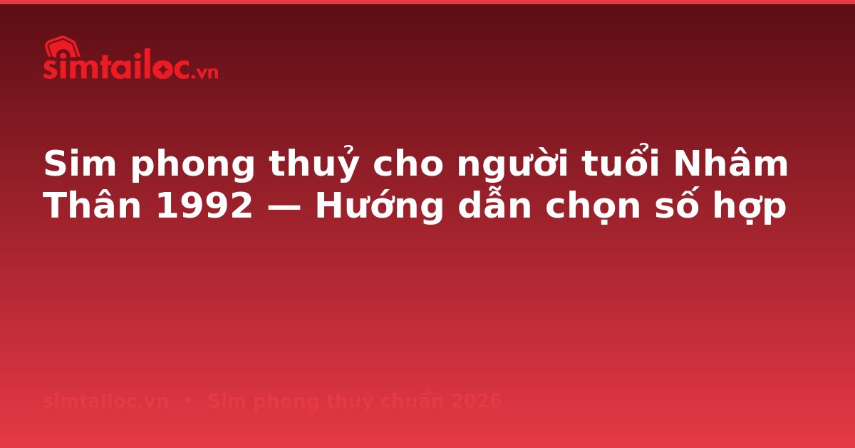 OG card cho sim-cho-nguoi-tuoi-nham-than-1992