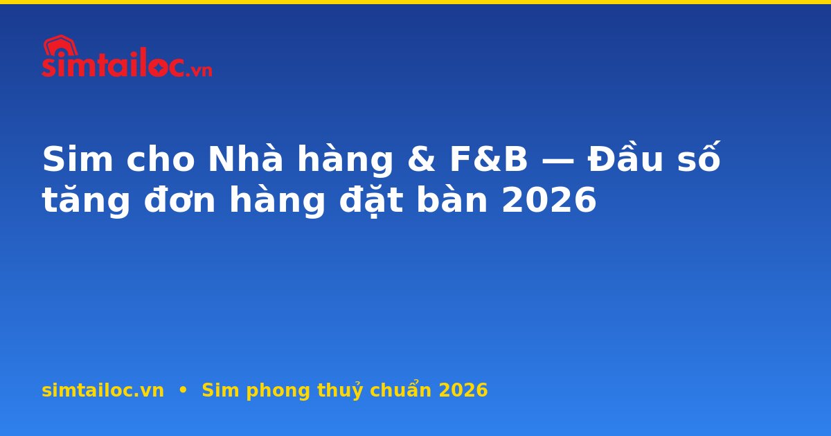 OG card cho sim-cho-nha-hang-fnb-quan-an-2026