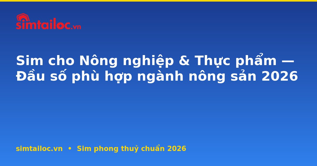 OG card cho sim-cho-nong-nghiep-thuc-pham-2026
