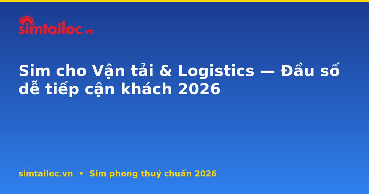 OG card cho sim-cho-van-tai-logistics-grab-2026