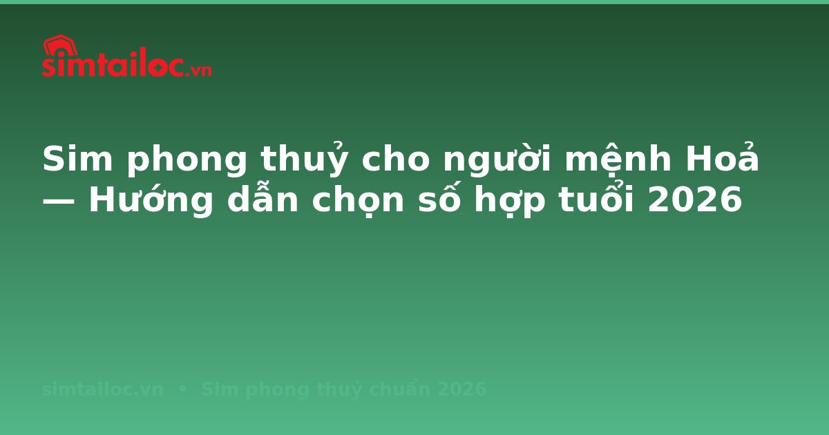OG card cho sim-phong-thuy-cho-nguoi-menh-hoa