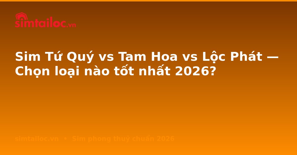 OG card cho sim-tu-quy-vs-tam-hoa-vs-loc-phat-chon-loai-nao