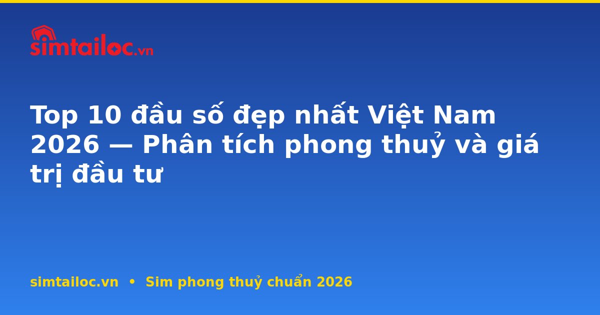 OG card cho top-10-dau-so-dep-nhat-viet-nam-2026